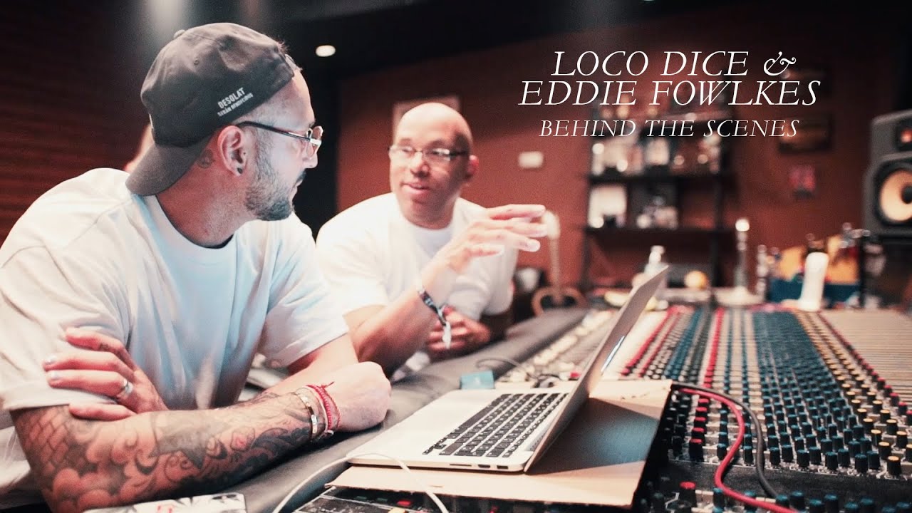 Loco Dice & Eddie Fowlkes